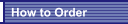 How to Order